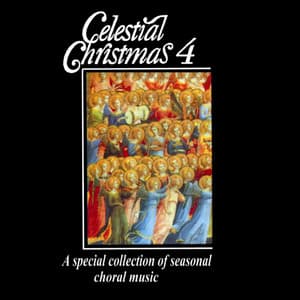 Celestial Christmas 4: A Special Collection of Seasonal Choral Music - Worcester Cathedral Choir