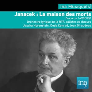 Janacek, La Maison des Morts, Orchestre National de la RTF, Concert du 14/05/1953, Jascha Horenstein - Leoš Janáček
