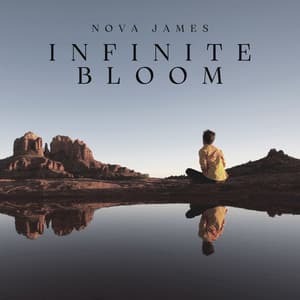 Infinite Bloom, Nova James - Nova James