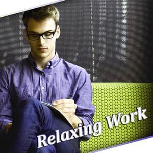 Relaxing Work - Anteroom, Waiting Room, Soothing Sounds for Work, Reduce Stress, Lobby, Mental Stimulation, Workplace Music, Relaxing Music - Waiting Room Music Masters