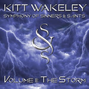 Symphony of Sinners & Saints, Vol. II: The Storm - Kitt Wakeley