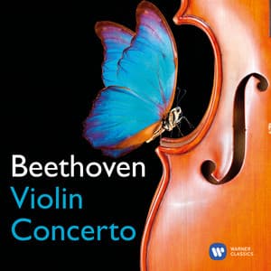 Beethoven: Violin Concerto, Op. 61 - Ludwig van Beethoven