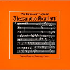 Scarlatti: Sinfonie di concerto grosso, Vol. 2 - Alessandro Scarlatti