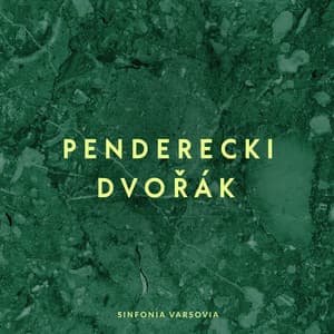 Penderecki, Dvorak: Sinfonia Varsovia - Antonín Dvořák