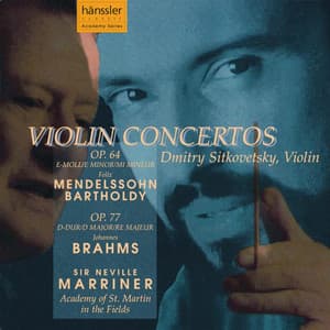 Mendelssohn: Violin Concerto in E Minor, Op. 64 / Brahms: Violin Concerto in D Major, Op. 77 - Dmitry Sitkovetsky