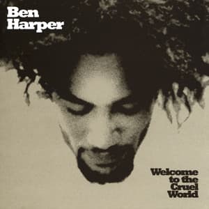Welcome To The Cruel World - Ben Harper