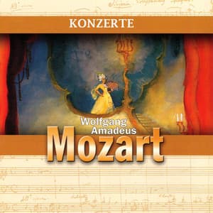 Wolfgang Amadeus Mozart: Konzerte - Wolfgang Amadeus Mozart