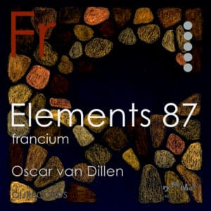 Elements 87: Francium - Oscar van Dillen