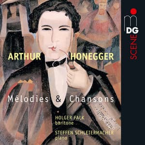 Honegger: Melodies et Chansons - Arthur Honegger