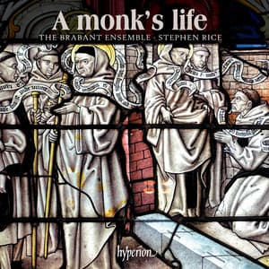 A Monk's Life - The Brabant Ensemble