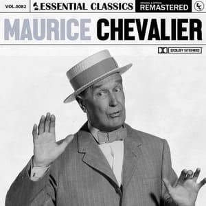 Essential Classics, Vol. 82: Maurice Chevalier - Maurice Chevalier