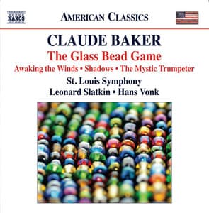 Baker: The Glass Bead Game - Awaking the Winds - Shadows - The Mystic Trumpeter - Claude Baker