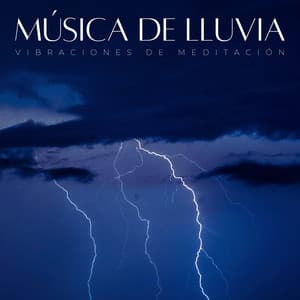 Música De Lluvia: Vibraciones De Meditación - Sonidos de Lluvia 24H