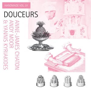 Douceurs: Handmade, Vol. 1 - Anne-James Chaton