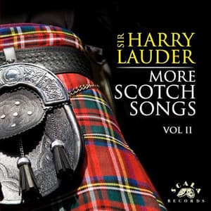 More Scotch Songs, Vol. 2 - Sir Harry Lauder