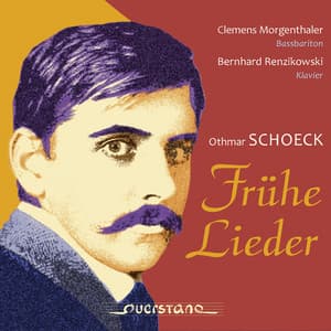 Frühe Lieder - Othmar Schoeck