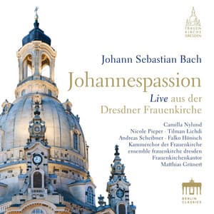 Bach: Johannespassion, BWV 245 - Johann Sebastian Bach