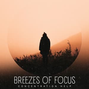 Breezes of Focus - Concentration Help