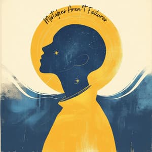 Mistakes Aren’t Failures - Best Relaxing Music