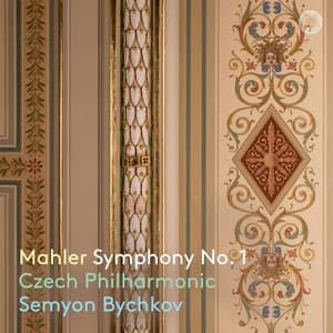Mahler: Symphony No. 1 - Gustav Mahler