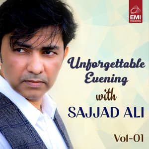 Unforgettable Evening with Sajjad Ali, Vol. 01 - Sajjad Ali