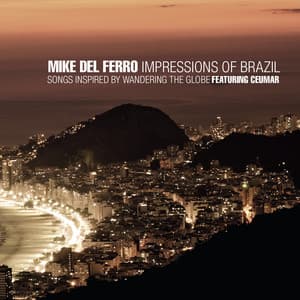 Impressions of Brazil Featuring Ceumar - Mike Del Ferro