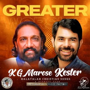 Greater Worship Songs - K. G. Markose