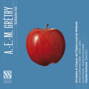 Grétry: Guillaume Tell - André-Ernest-Modeste Grétry
