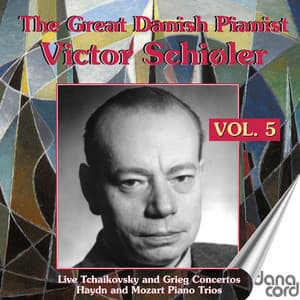 The Great Danish Pianist Victor Schiøler, Vol. 5 - Victor Schiøler