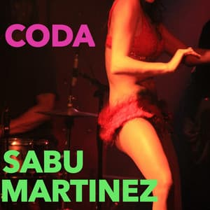 Coda - Sabu Martinez