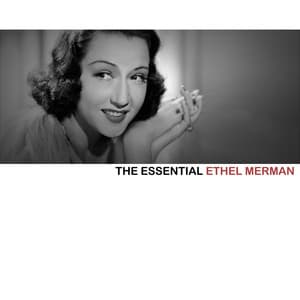 The Essential Ethel Merman - Ethel Merman