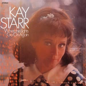 When The Lights Go On Again - Kay Starr