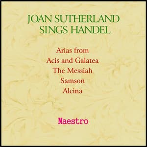 Joan Sutherland sings Handel - Dame Joan Sutherland