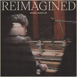 Reimagined - Michiel Borstlap
