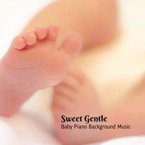 Sweet Gentle: Baby Piano Background Music - Sleepy Piano Turtle