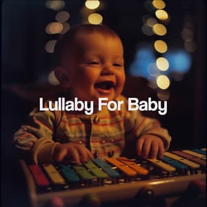 Lullaby For Baby - Nursery Rhymes