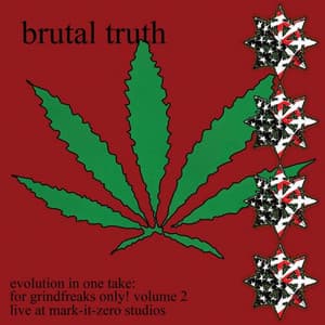 Evolution In One Take: For Grindfreaks Only! Vol. 2 - Brutal Truth