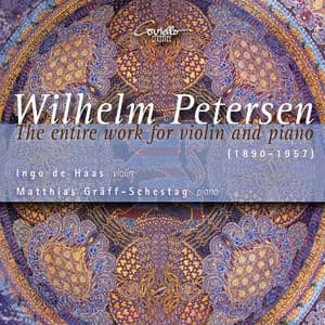 Wilhelm Petersen: Complete Works for Violin and Piano - Wilhelm Petersen