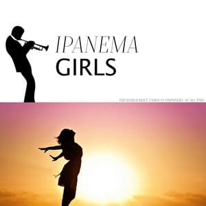 Ipanema Girls - Antônio Carlos Jobim