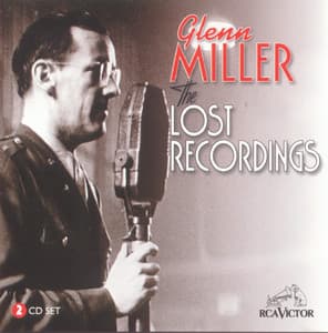The Lost Recordings - Glenn Miller