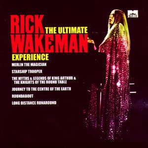 The Ultimate Rick Wakeman Experience - Rick Wakeman