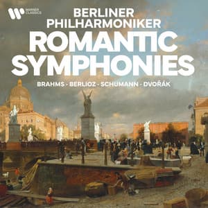 Berliner Philharmoniker - Romantic Symphonies by Brahms, Berlioz, Schumann, Dvořák... - Berliner Philharmoniker
