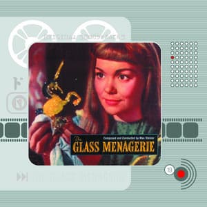 The Glass Menagerie - Max Steiner