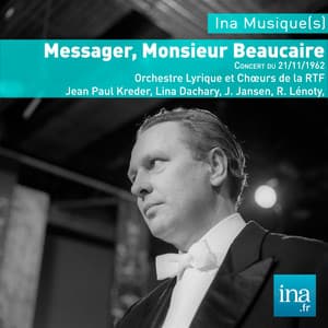 Monsieur Beaucaire, A. Messager, Concert du 21/11/1962, Orchestre Lyrique de la RTF, J. P. Kreder - André Messager