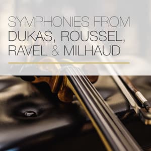 Symphonies from Dukas, Roussel, Ravel & Milhaud - Israel Philharmonic Orchestra