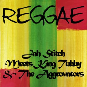 Jah Stitch Meets King Tubby & The Aggrovators - Jah Stitch
