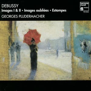 Debussy: Images, images oubliées, estampes - Claude Debussy