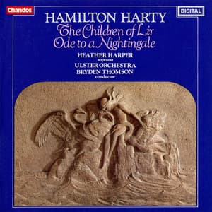 Harty: The Children Of Lir & Ode to a Nightingale - Hamilton Harty