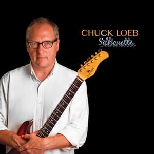 Silhouette - Chuck Loeb