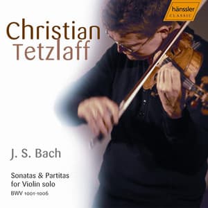 Bach, J.S.: Sonatas and Partitas for Violin Solo - Johann Sebastian Bach